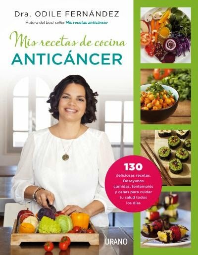 alimentacion saludable, cancer, nutricion cancer, alimentacion anticancer, recetas sanas niños, cancer alimentacion, cocina cancer, recetas cancer, recetas anticancer, odile fernandez