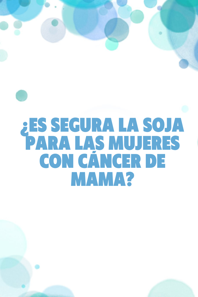 soja cancer mama
