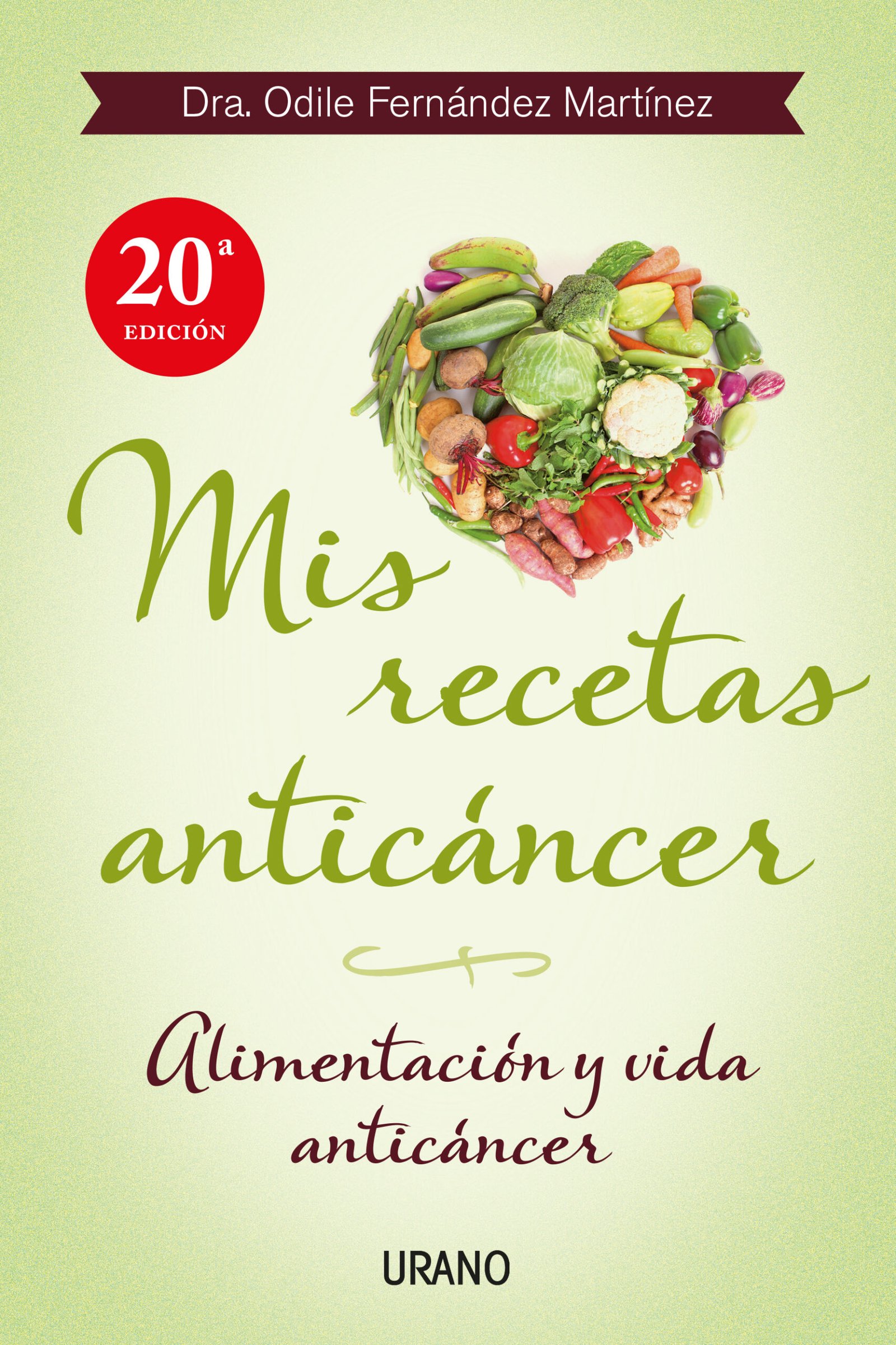 Portada del libro Mis recetas anticancer de Dra. Odile Fernandez 20 edicion con recetas de alimentacion saludable anticancer